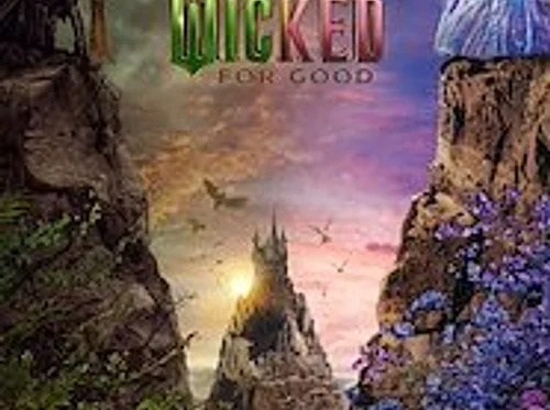 Summer Movie Series: Wicked For Good (Live Action)