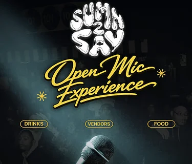 SUMN2SAY: Open Mic Experience