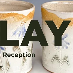 Clay Opening Reception!