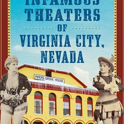 Writers’ Wednesday – On The GO! – The Infamous Theaters of Virginia City, Nevada Book (Off-site, KOP)