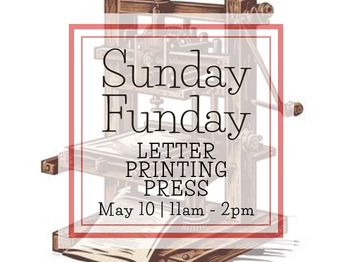 Sunday Funday: Letter Printing Press