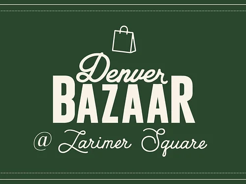 Denver BAZAAR at Larimer Square