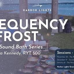 Frequency & Frost: Winter Sound Bath Series