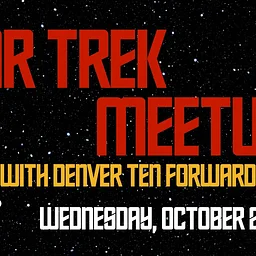 Star Trek Meetup with Denver Ten Forward
