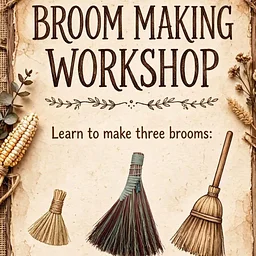 ALL DAY Broom-Making Workshop