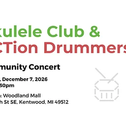 Ukulele Club & ACTion Drummers Community Concert