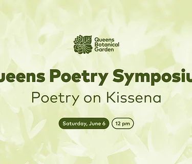 Queens Poetry Symposium Presents: Poetry on Kissena