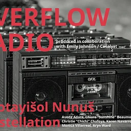 OVERFLOW RADIO: Šakotayišol Nunuš Constellation