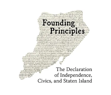 Founding Principles: The Declaration of Independence, Civics, and Staten Island