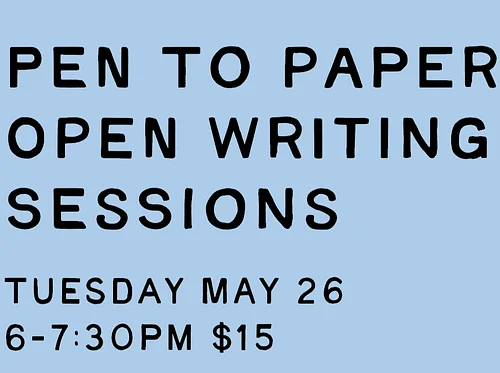 Pen to Paper Open Writing Sessions