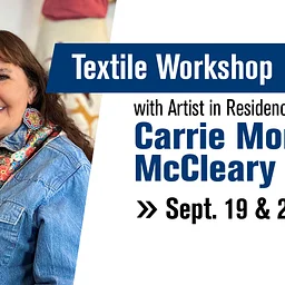 Textile Workshop with Artist in Residence Carrie McCleary