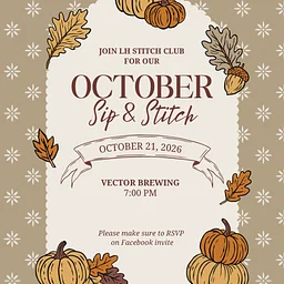 Sip & Stitch w/ LH Stitch Club