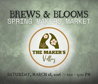 Brews & Blooms Spring Makers Market