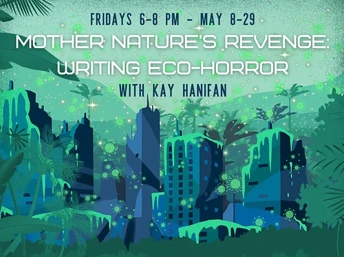 Mother Nature’s Revenge: Writing Eco-Horror