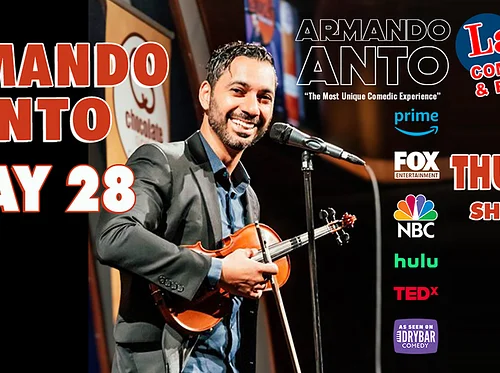 ARMANDO ANTO -STAND UP COMEDIAN & VIOLINIST -Thursday May 28th at 8pm