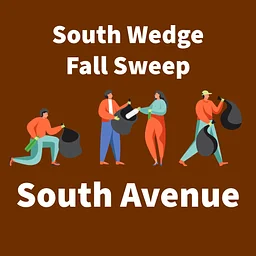 South Ave Clean Up- South Wedge Fall Sweep