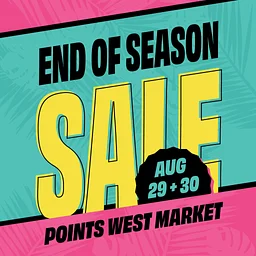 End-of-Season Sale at Points West Market August 29 – 30