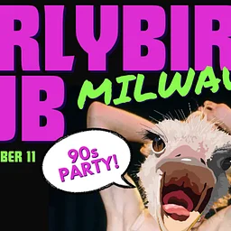 Earlybirds Club - 90s Night