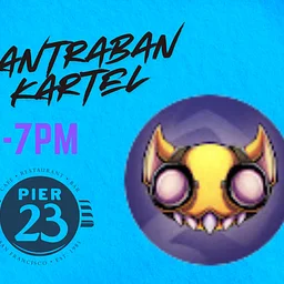 KANTRABAN KARTEL 4-7pm