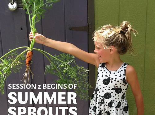 Summer Sprouts Camp: Session 2 Begins