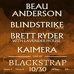 Beau Anderson / Kaimera / Lavender House / Blindstrike