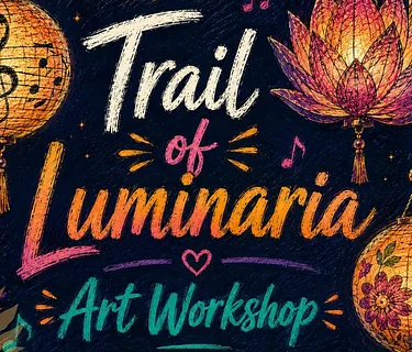 Trail of Luminaria Art Workshop – All Ages