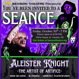 A Seance at the Theatre Featuring Aleister Knight, The Artist of Artifice