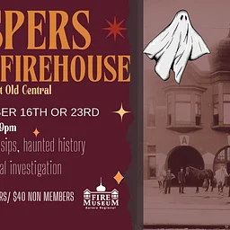 Whispers in the Firehouse: A Haunted Evening at Old Central