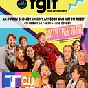TGIF (These Guys Is Funny) with Johnny Anybody & Not My Robot