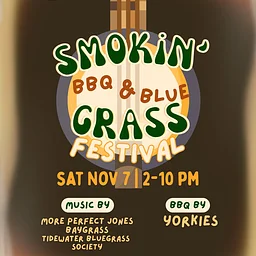 🔥🍖🪕 SMOKIN’ BBQ & BLUEGRASS FESTIVAL 🪕🍺🔥