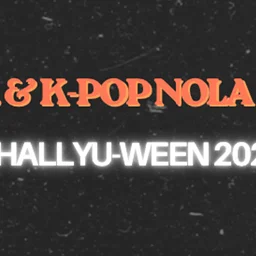 ANKR ENT. & K-POP NOLA present HALLYU-WEEN ’26