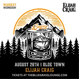 August 26th: Whiskey Wednesday: Elijah Craig