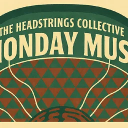 The Headstrings Collective – Monday Muse