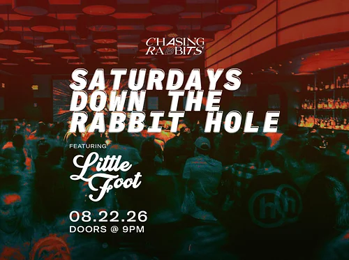 Down the Rabbit Hole feat. DJ Little Foot