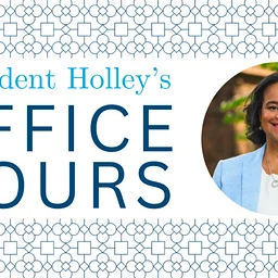 President Holley's Office Hours