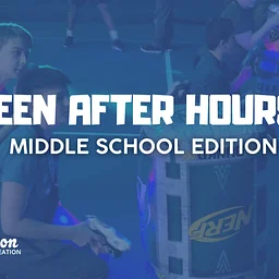 Teen After Hours: Middle School Edition