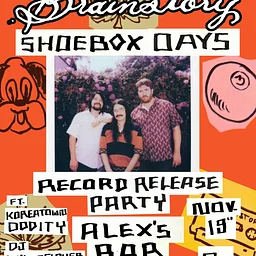 Brainstory "Shoebox Days" Record Release Party w/ Koreatown Oddity + DJ Wyldeflower