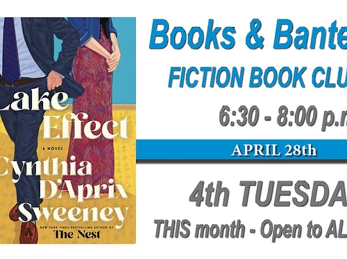 April Books & Banter Fiction Book Club: Lake Effect by Cynthia D’Aprix Sweeney