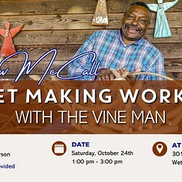 Basket Making Workshop with the Vine Man