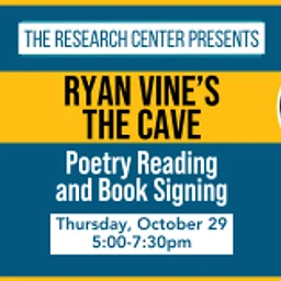The Research Center Presents: Ryan Vine’s The Cave: Poetry Reading & Book Signing