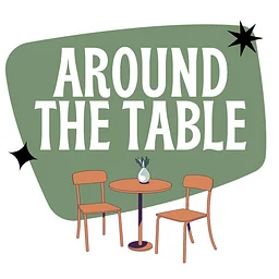 Around The Table – Meal and Storytelling