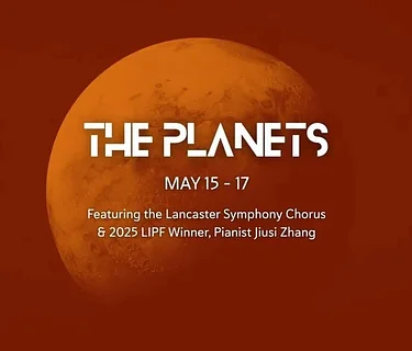 Experience The Planets with the Lancaster Symphony Orchestra!