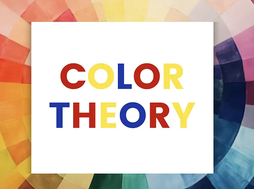 Color Theory: Exploring Color Through Paint