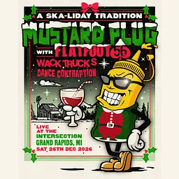 Mustard Plug’s Annual Ska-liday Show with Flatfoot 56, Wack Trucks and Dance Contraption