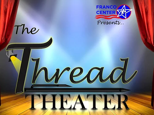 ‘Believe it or not’ Thread Theater 2.0 returns to Franco April 3