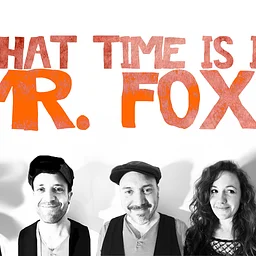 What Time Is It, Mr. Fox?