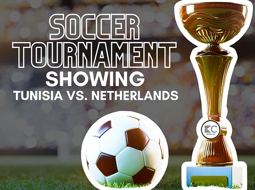 Soccer Tournament Showing: Tunisia vs. Netherlands