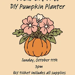 Pumpkin Plant and Pour