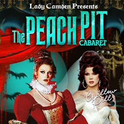 Lady Camden Presents: The Peach Pit Cabaret with Willow Pill & Special Guests