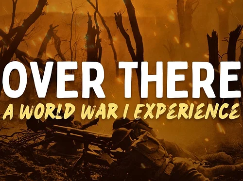 Over There - A World War I Experience